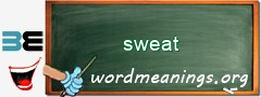 WordMeaning blackboard for sweat